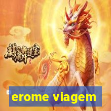 erome viagem